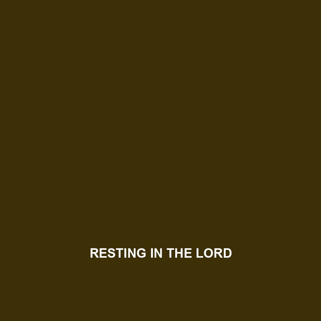RESTING IN THE LORD