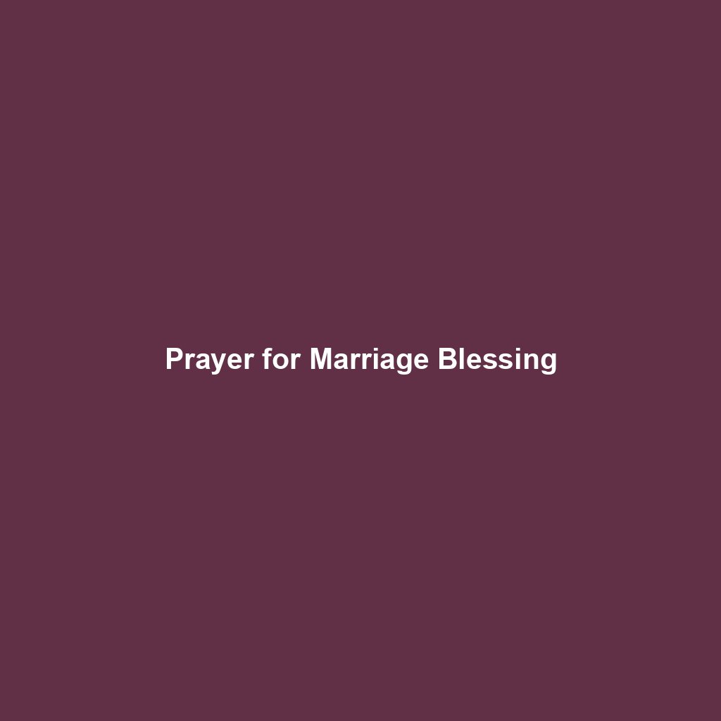 Prayer for Marriage Blessing