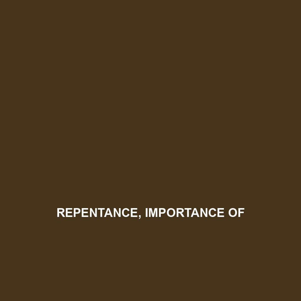 REPENTANCE, IMPORTANCE OF